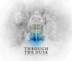 Through The Dusk : Au Confluent des Ténèbres